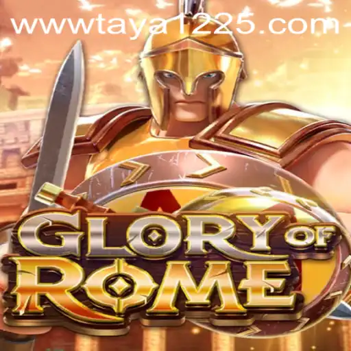 Rediscover the GloryofRome with Taya 1225: A Fascinating Journey into Strategy and History